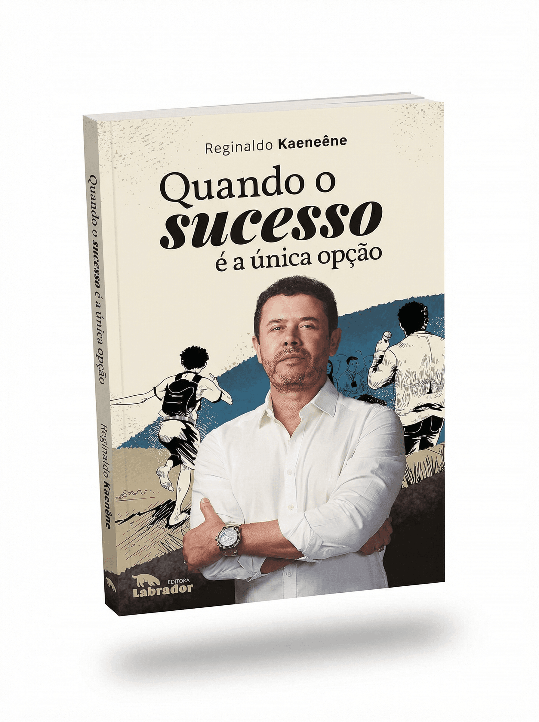 Quando o Sucesso é a Única Opção